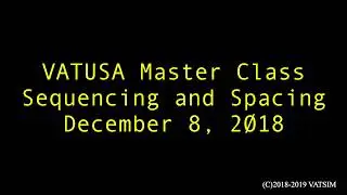 VATUSA Master Class: Sequencing and Spacing
