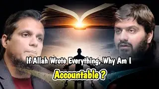 If Allah Wrote Everything, Why Am I Accountable? | Muhammad Ali , Mugeerah Luqman 