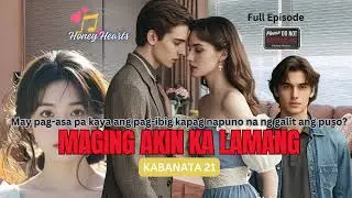 Free Tagalog Story: Maging Akin Ka Lamang - Chapter 21 (Full Episode) #tagalogaudiobook #lovestory
