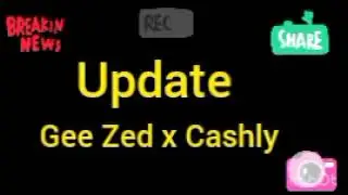 Update_Gee Zed x Cashly TNF