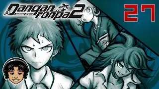 DANGANRONPA 2: Goodbye Despair Part 27 - Nagito Snaps - Let's Play