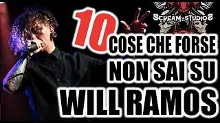 10 COSE CHE FORSE NON SAI SU WILL RAMOS