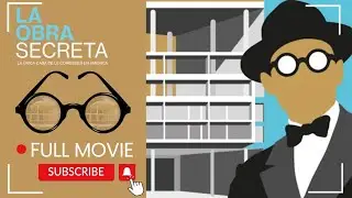 La obra secreta - Le Corbusier | Full Movie with English Subtitles