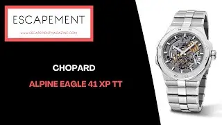 Chopard Alpine Eagle 41 XP TT Watch Review