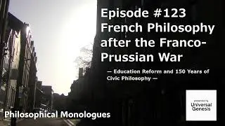 Philosophical Monologues123:French Philosophy after the Franco-Prussian War