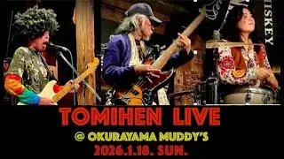 TOMIHEN LIVE @ Muddy's 2026.1.18.