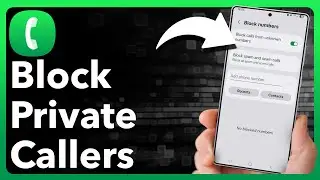 How To Block Private Number Calls On Android