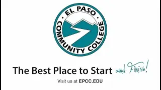 El Paso Community College ENROLL TODAY visit us at EPCC.EDU