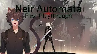 I am Finally Playing Nier |Neir Automata Pt 1