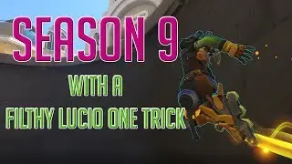 Season 9 with a filthy Lucio one trick