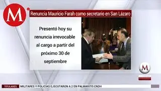 Renuncia Mauricio Farah como secretario en San L&aacute;zaro
