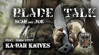 BLADE TALK W SCAB & JOE FEAT. CEO OF KA-BAR KNIVES