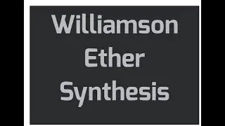 95 CHM2210 Williamson Ether Synthesis