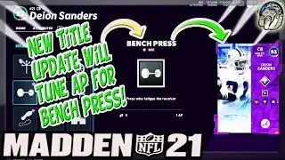 New Madden 21 Title Update News! Kawann Short Make Rights! AP Tuning For Bench Press! Madden 21 News