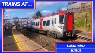 Trains At Ludlow | 28/03/25