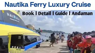 #Nautika Ferry Luxury Cruise Ride Book Guide Detail Portblair Havelock Neil Island Andaman Tour Vlog