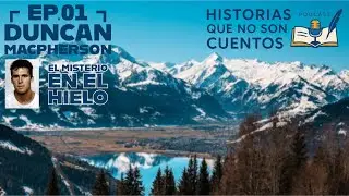 EP01 Duncan McPherson - El Misterio en el Hielo