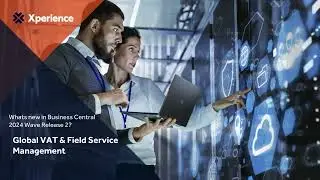 Microsoft Dynamics 365 Business Central - Global VAT & Field Service Management