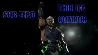 Mortal Kombat 11 | Sub Zero Thin Ice Combos