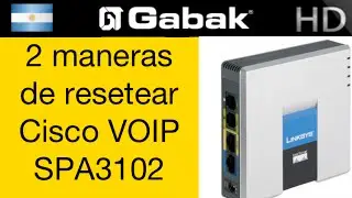 desbloqueo y reset de fabrica cisco spa3102 voip