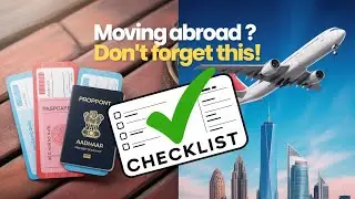 Moving Abroad from India? Must-Have Checklist Before You Go!