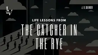 Life lessons from The Catcher in the Rye by J. D. Salinger