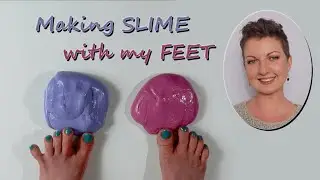 Making Slime with my Feet!!