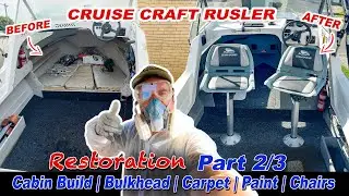 HALF CABIN BOAT RESTORATION | Cabin Build | Bulkhead | Carpet | Paint | Chairs | PART 2/3 | Ep 66