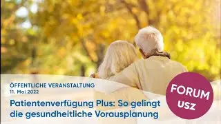 Forum (Livevestream) &ndash; Patientenverf&uuml;gung Plus: So gelingt die gesundheitliche Vorausplanung