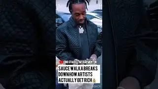 Sauce Walka Breaks Down How Artists Actually Get Rich