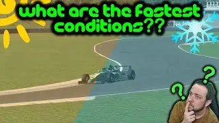 What Are The Fastest Conditions for iRacing???