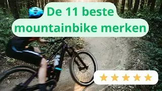 De TOP 11 Beste Mountainbike Merken