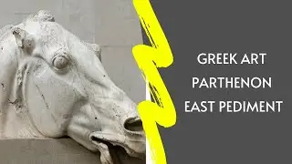 Ancient Greek Art: Parthenon East Pediment