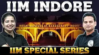 IIM Indore Detailed Information Admission Process, Eligibility Criteria | IIM Special Series