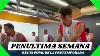 FINALIZA LA PENULTIMA SEMANA DE PRETEMPORADA  / DEBATE /16-01-2026✅