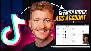 How to create a TikTok Ads Account in 2026?