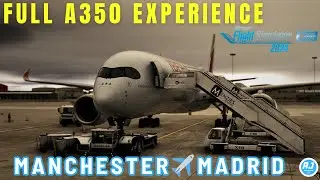 Манчестер &mdash; Мадрид | Inibuilds A350 Iberia | FS2024