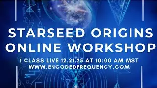 Join me Live for a 1st Class & Channeling from New Workshop &ldquo;StarSeed Origins &ldquo;  Self Inquiry path