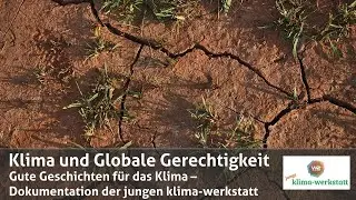 Klima und Globale Gerechtigkeit – Dokumentation | junge klima-werkstatt