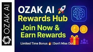 🚀 OZAK AI Rewards Hub is Live | Limited Time Bonus for Early Joiners &ndash; Don&rsquo;t Miss Out!