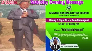 Saturday Evening Message|Rev.G.R.Marak|17Jan.2026/RC-SOBHA SSBC Williamnagar||