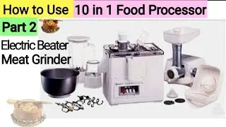 How To Use 10 in 1 Food Processor Review by Punjabi Food And Travel (Part 2)