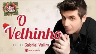 Gabriel Valim - O Velhinho  (Natal em Fam&iacute;lia - &Aacute;udio Oficial)