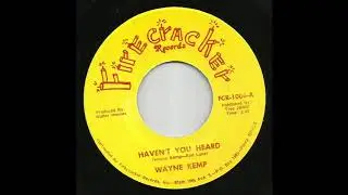 Wayne Kemp - Haven't You Heard