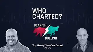 Top Heavy? No One Cares! | Who Charted? (E43)