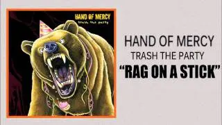 Hand Of Mercy - Rag On A Stick