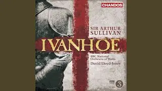 Ivanhoe, Act II Scene 1: Strange Lodging This for England's King (King, Friar)