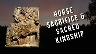 Horse Sacrifice and Sacred Kingship