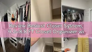 Review Besiost Closet System, 4.2&ndash;8.8 FT Closet Organizer with 2 Wooden Drawers and Shelves, Walk-in