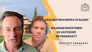 Geld buiten Europa? Waarom investeren in vastgoed in Paraguay? Project Paraguay | Jeroen Pols